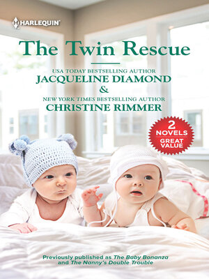 cover image of The Twin Rescue/The Baby Bonanza/The Nanny's Double Trouble